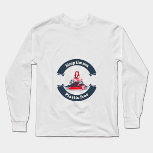 Keep the sea plastic free, siren Long Sleeve T-Shirt